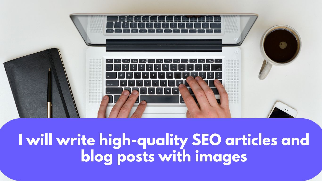 High quality SEO articles and blog posts with images