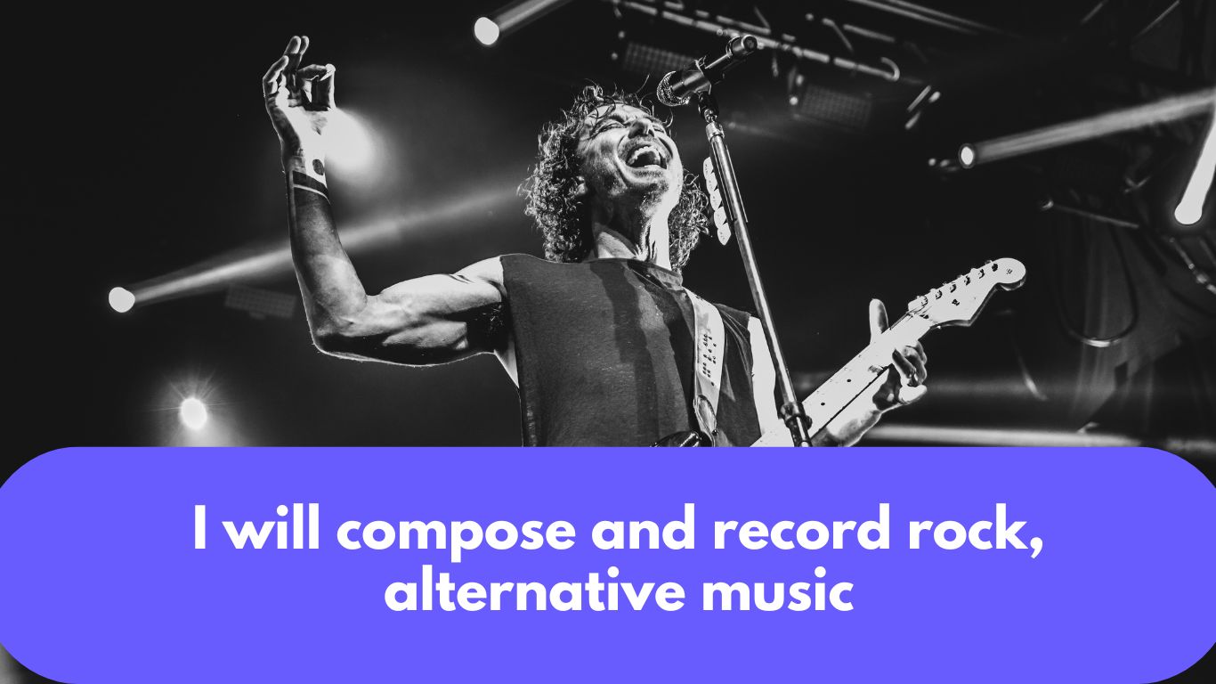 I will compose and record rock, alternative music