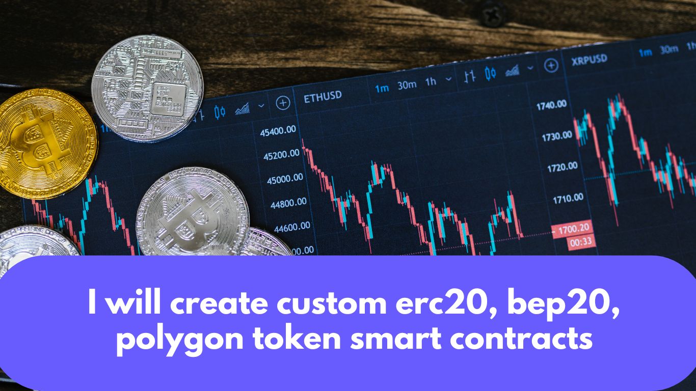 I will create custom erc20, bep20, polygon token smart contracts